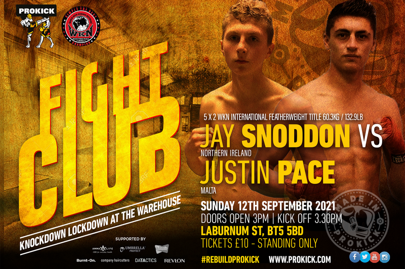 ProKick's young Samurai Jay-san will challenge, Maltese Justin Pace ​for the 60kg WKN International belt on September 12th 2021 at Fight-Club at the Warehouse #KnockdownLockdown in Laburnum St Belfast.