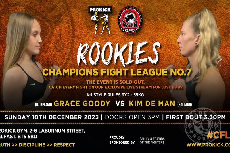 Grace Goody a former title contender now faces nemesis, Kim De Man of Holland in an International match-up set as the semi main event at the Rookie Show on Sunday the 10th December at the ProKick gym in Belfast.