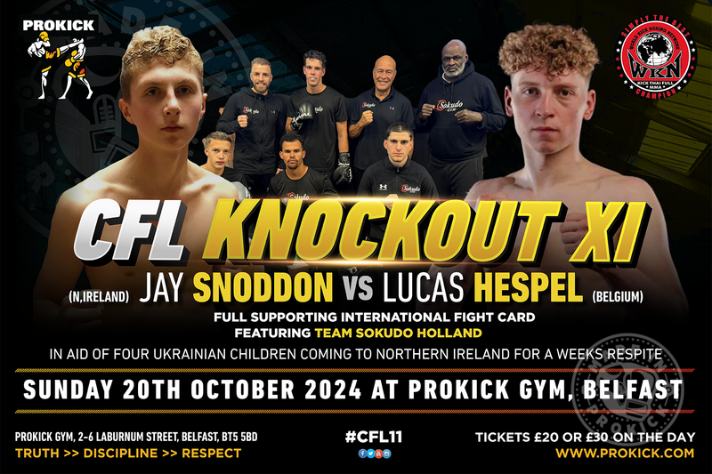 CFL XI - Snoddon vs. Hespel, plus four amazing Dutch fighters from Sokudo Gym! Come join us for an exciting afternoon of International K-1 Kickboxing in Belfast at ProKick Gym Sunday, October 20th. Doors open at 3 PM—we can’t wait to see you there!