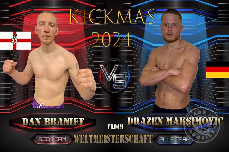 Dan Braniff is set as the main event on the KICKmas show in Hamburg against home-boy Drazen Maksimovic of Germany!