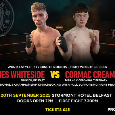WKN LowKick-Style - 3x2 Minute Rounds - Fight Weight 58-60Kg James Whiteside (ProKick, Belfast) Vs Cormac Creamer (Birr K-1 Kickboxing, Tipperary)