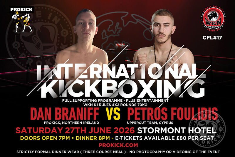 On Saturday 27th June at the Stormont Hotel, Belfast’s own Dan Braniff collides with undefeated Cypriot sensation Petros Foulidis at CFL17 “Bash ’n’ Mash.”