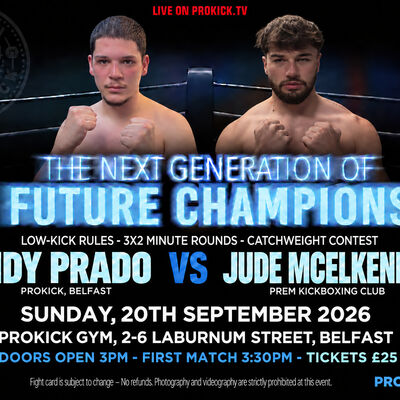Andy Prado (ProKick Belfast) vs. Jude Mcelkennon (PREM Kicking Boxing Club)