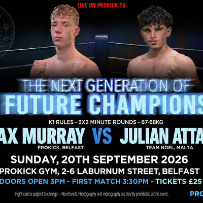Max Murray (ProKick Belfast) vs. Julian Attard (Team Noel Malta)