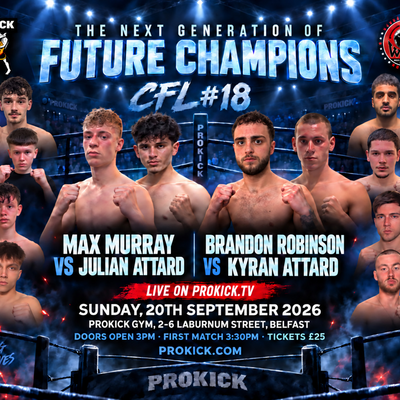 Here is the fight-card for CFL18 which was staged Sunday 20th September, the spotlight shifts away from our established champions and international stars and focuses on the next generation of ProKick talent.