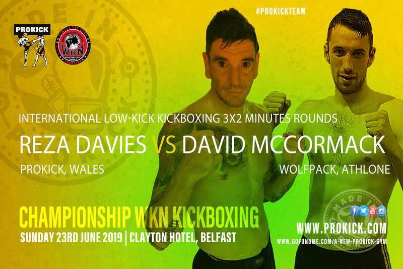 On June 23rd ProKick's Reza Davies (Wales, ProKick) will face tough guy David McCormack from the famous Wolfpack gym in Athlone at the Clayton Hotel in Belfast