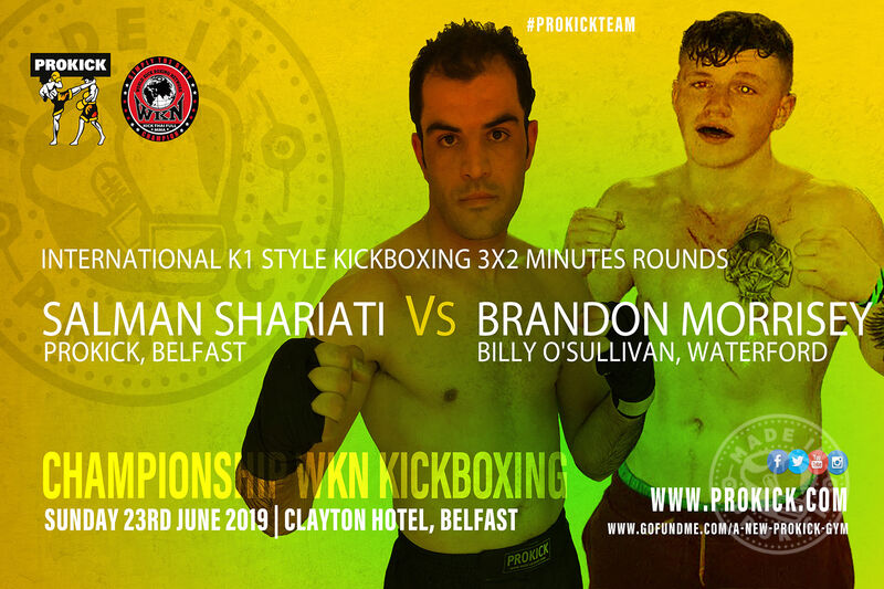 Salman Shariati (Belfast, ProKick) will face Brandon Morrisey from (Billy O'Sullivan's Gym, Waterford). The pair will meet at the Clayton Hotel on the 23rd of June. The match is under K1 rules and at 75kg over 3x2 minute rounds.