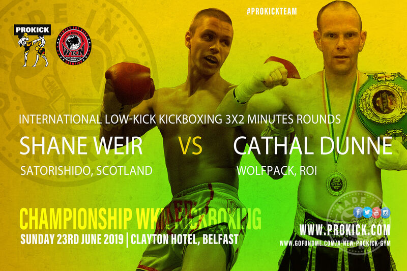 Shane Weir will face Cathal Dunne from Athlone, ROI. The match is made under low-kick rules over 3x2 at 65kg and will happen at the Clayton hotel on the 23rd June 2019.