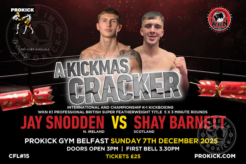WKN Professional British Super Featherweight title - K-1 Oriental Rules 5x3 - 62.1.kg. 5 x 3 rounds Jay Snoddon (Irish Champion) N,Ireland vs. Shea Barnett (Scottish Champion) Scotland