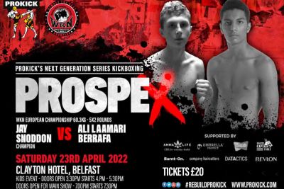 TOMORROW Prokick ProspeX event - Billy Murray’s fight-show the 'Next Generation Series', dubbed 'Prospex’ will be back at the Clayton Hotel on Saturday 23rd April.