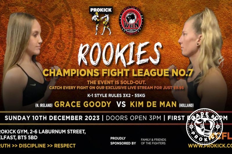 Grace Goody a former title contender now faces nemesis, Kim De Man of Holland in an International match-up set as the semi main event at the Rookie Show on Sunday the 10th December at the ProKick gym in Belfast.