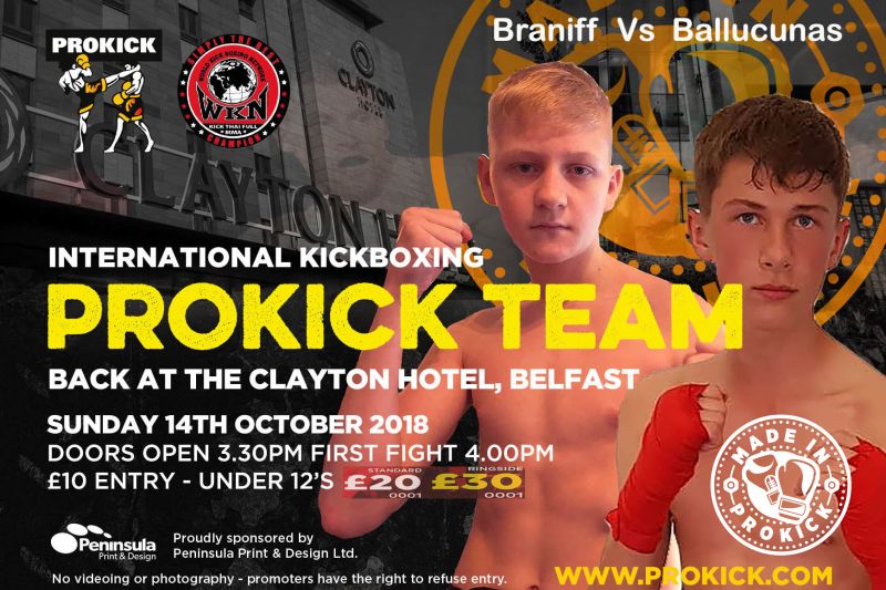 James Braniff a fifteen year-old teenage form ProKick will go through the ropes next Sunday on Sunday 14th October at the Clayton Hotel in Belfast.