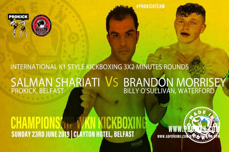Salman Shariati (Belfast, ProKick) will face Brandon Morrisey from (Billy O'Sullivan's Gym, Waterford). The pair will meet at the Clayton Hotel on the 23rd of June. The match is under K1 rules and at 75kg over 3x2 minute rounds.